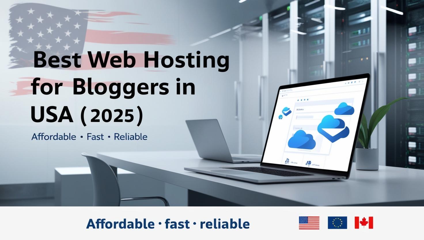 Affordable and reliable web hosting providers for bloggers in the USA in 2025 – Bluehost, Hostinger, SiteGround, and more